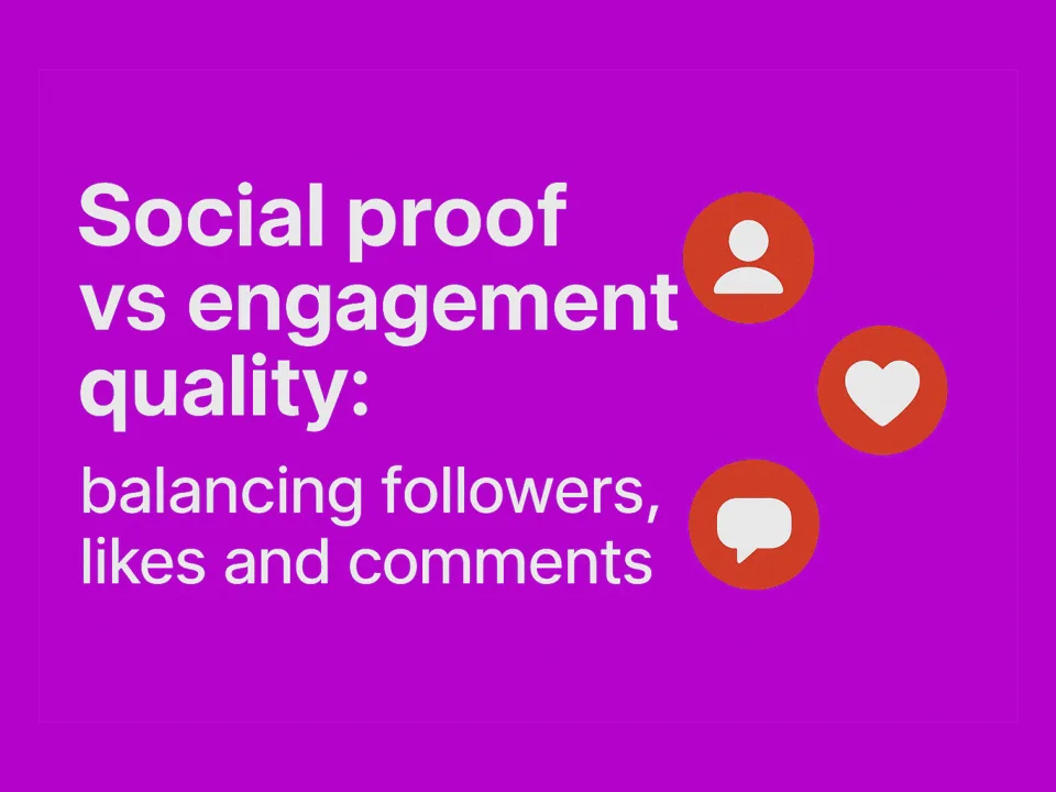 social proof vs engagement quality