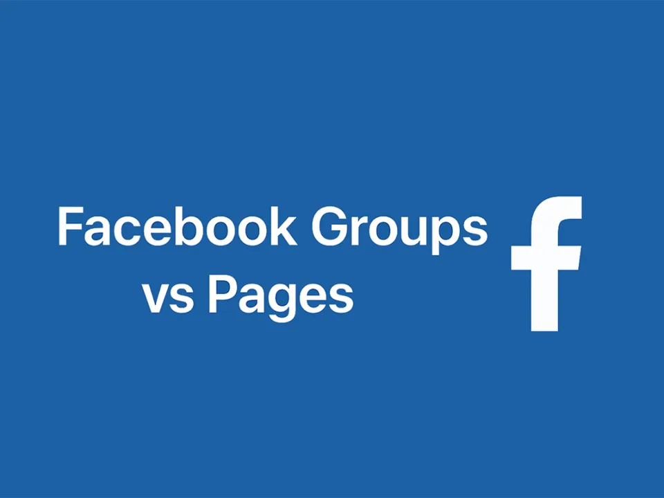 Facebook Groups vs Pages